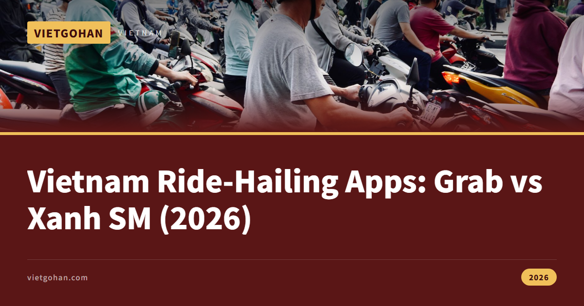Vietnam Ride-Hailing Apps: Grab vs Xanh SM (2026)